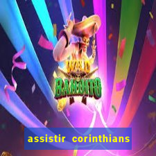 assistir corinthians x sao paulo ao vivo futemax